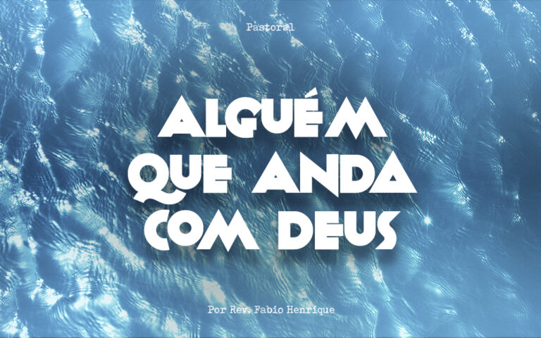 Alguém que Anda com Deus