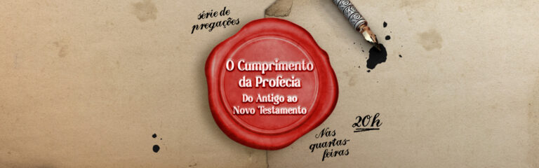 O Cumprimento da Profecia – do Antigo ao Novo Testamento