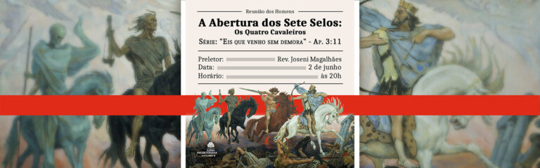 A Abertura dos Sete Selos: Os Quatro Cavaleiros