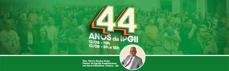 44 Anos da IPGII