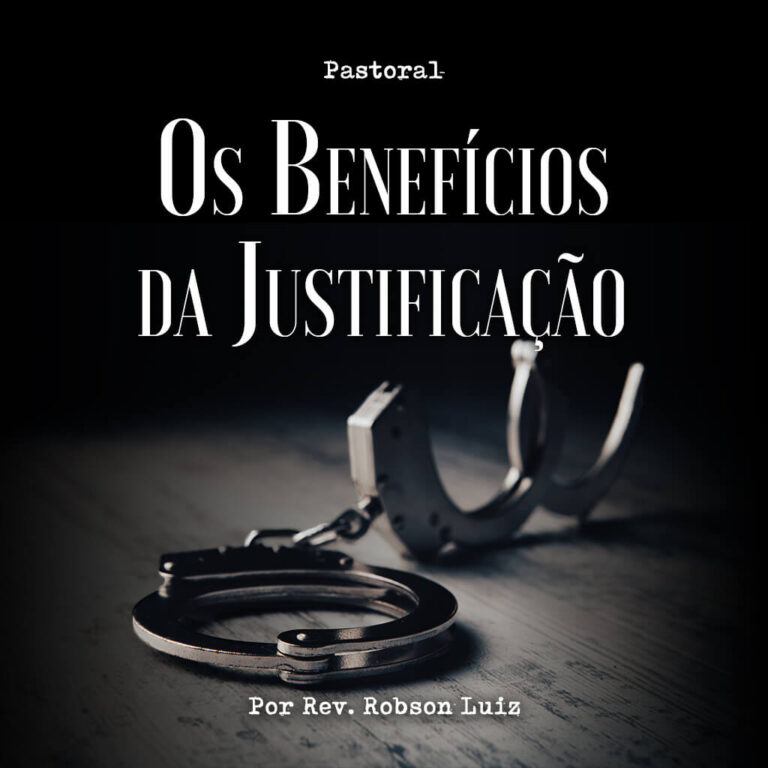 Os Benefícios da Justificação