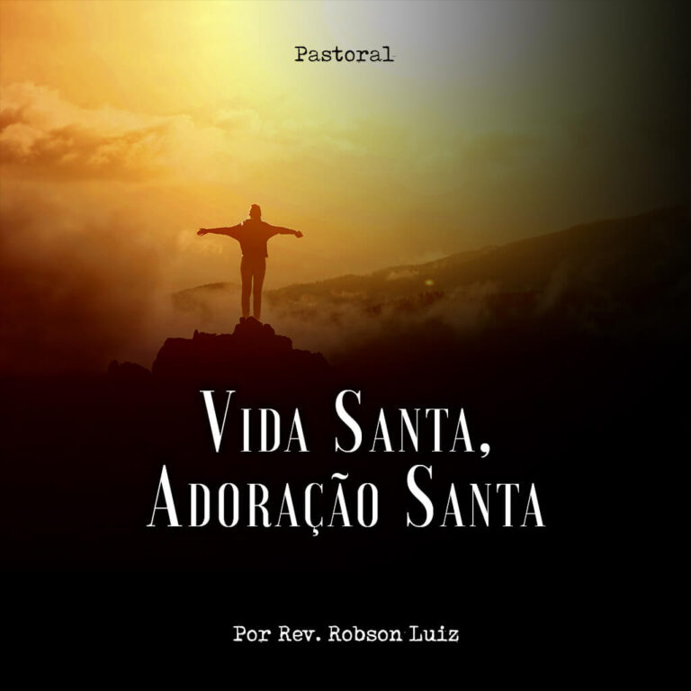 Vida Santa, Adoração Santa