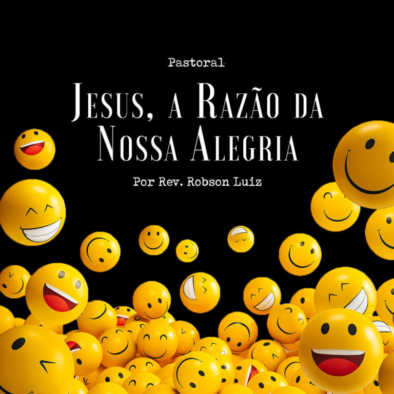 Jesus, a Razão da Nossa Alegria