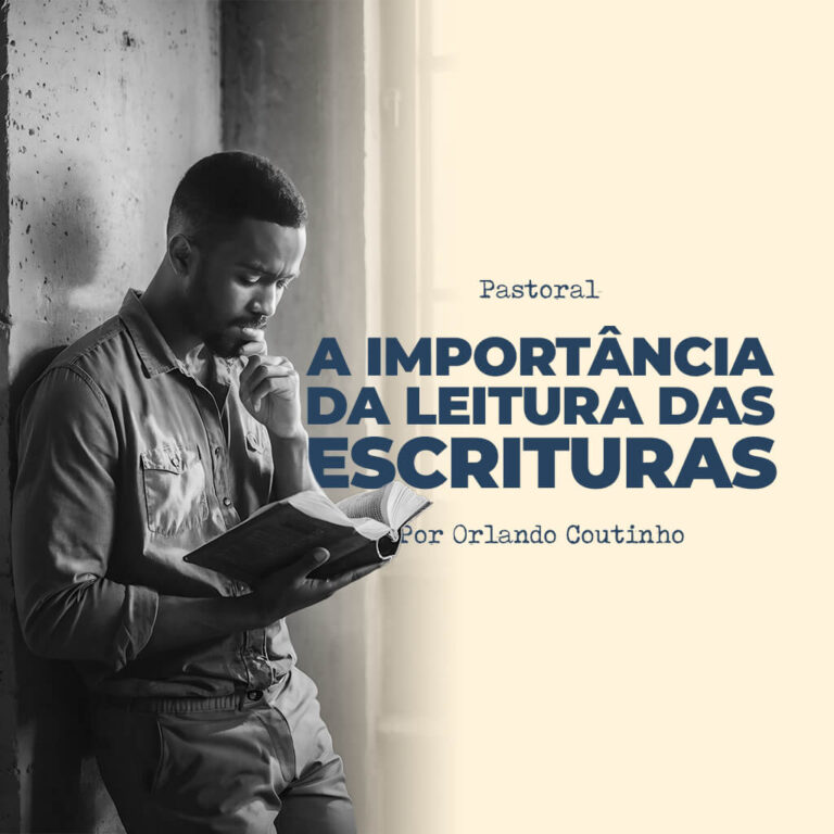 A Importância da Leitura das Escrituras