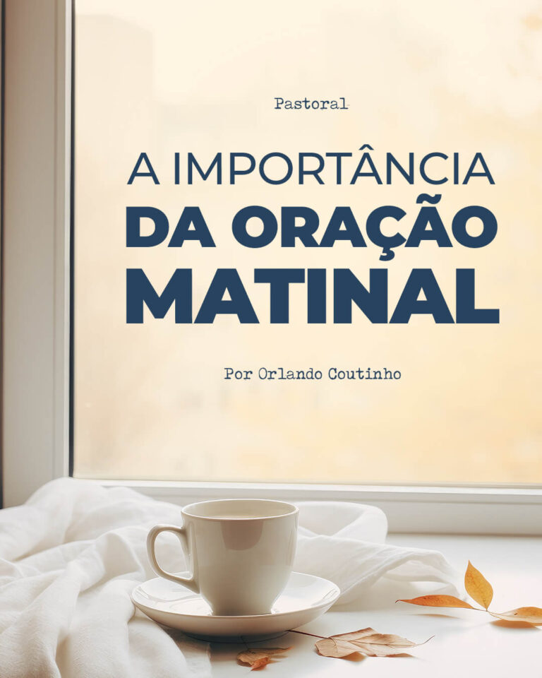 A Importância da Oração Matinal