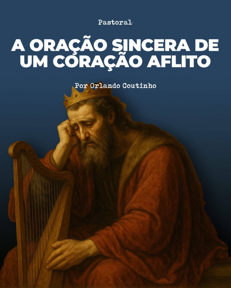 A Oração Sincera de um Coração Aflito