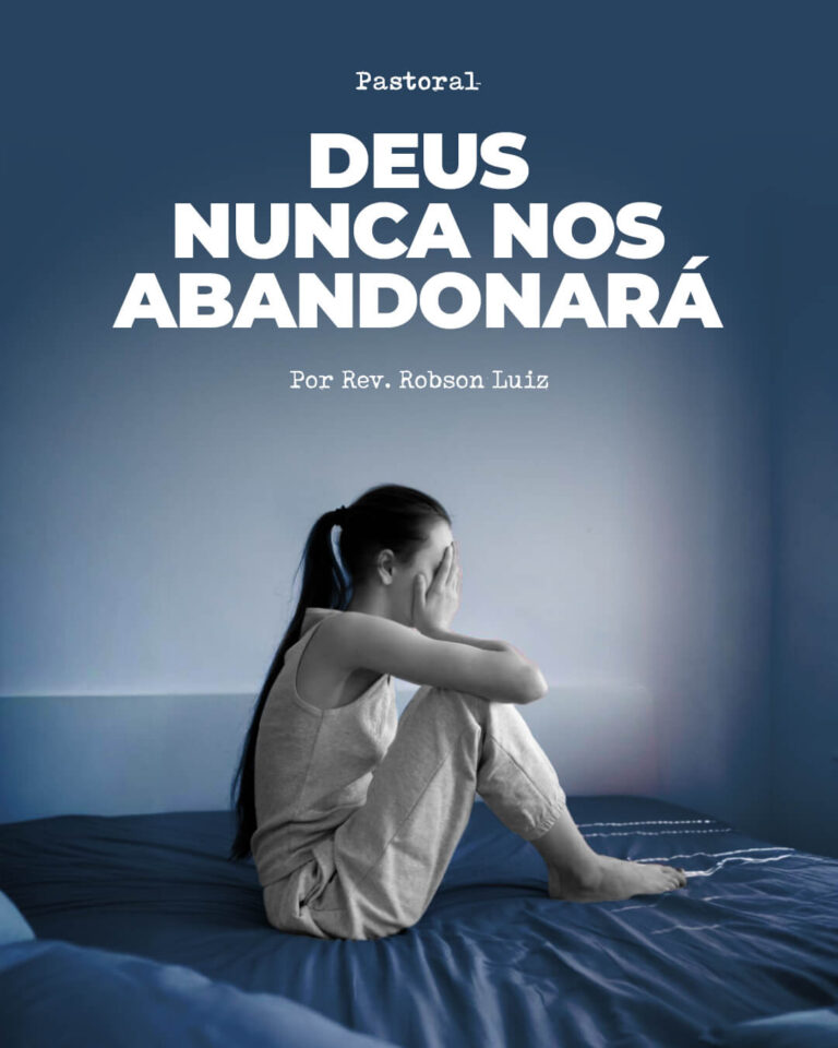 Deus Nunca nos Abandonará