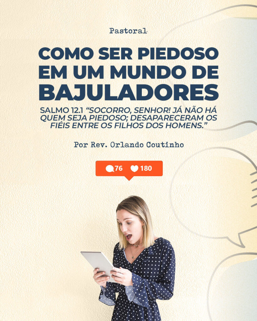 Como Ser Piedoso em um Mundo de Bajuladores